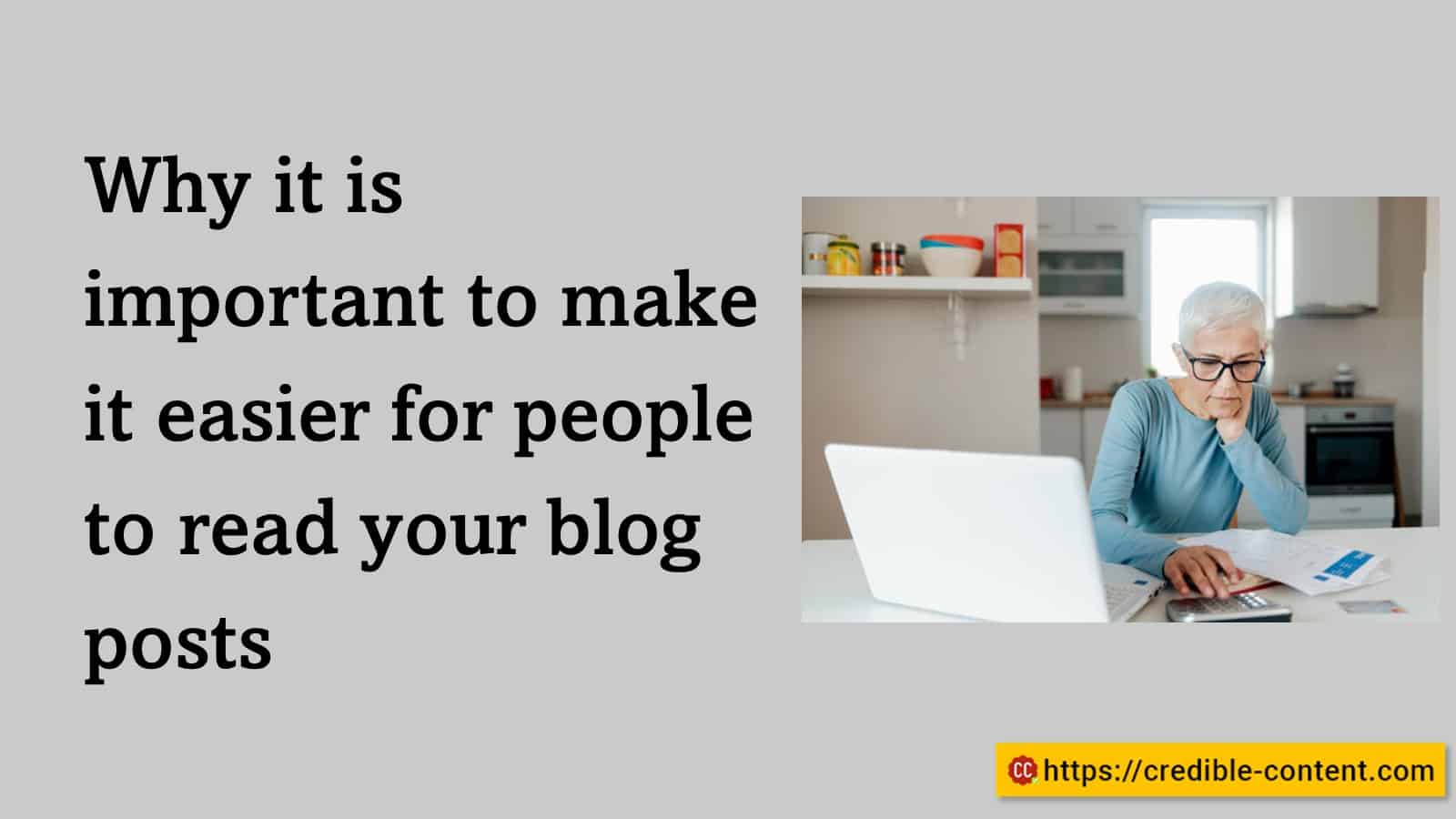 Why it is important to make it easier for people to read your blog posts