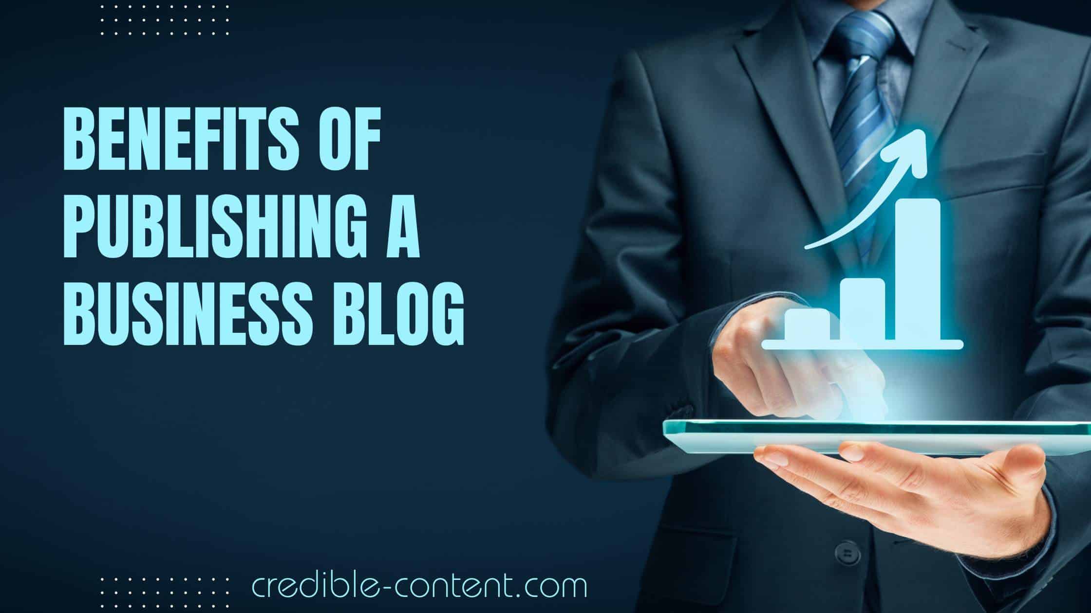 Benefits of publishing a business blog