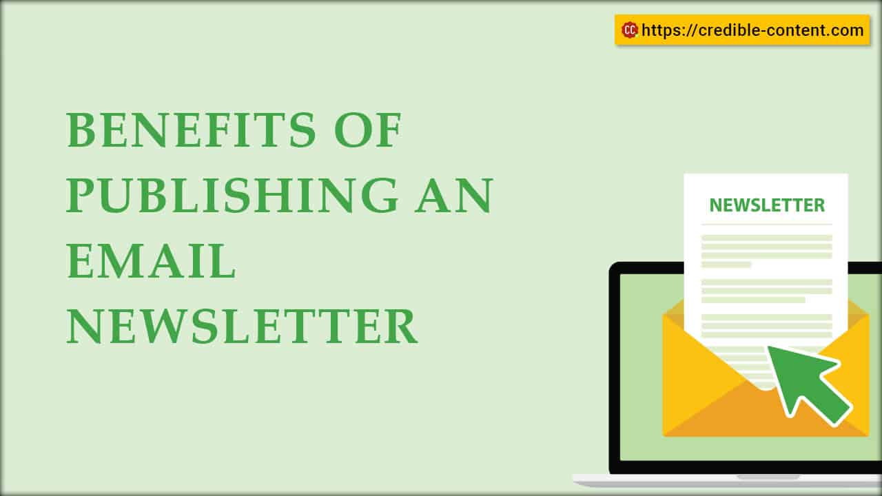 Benefits of publishing an email newsletter