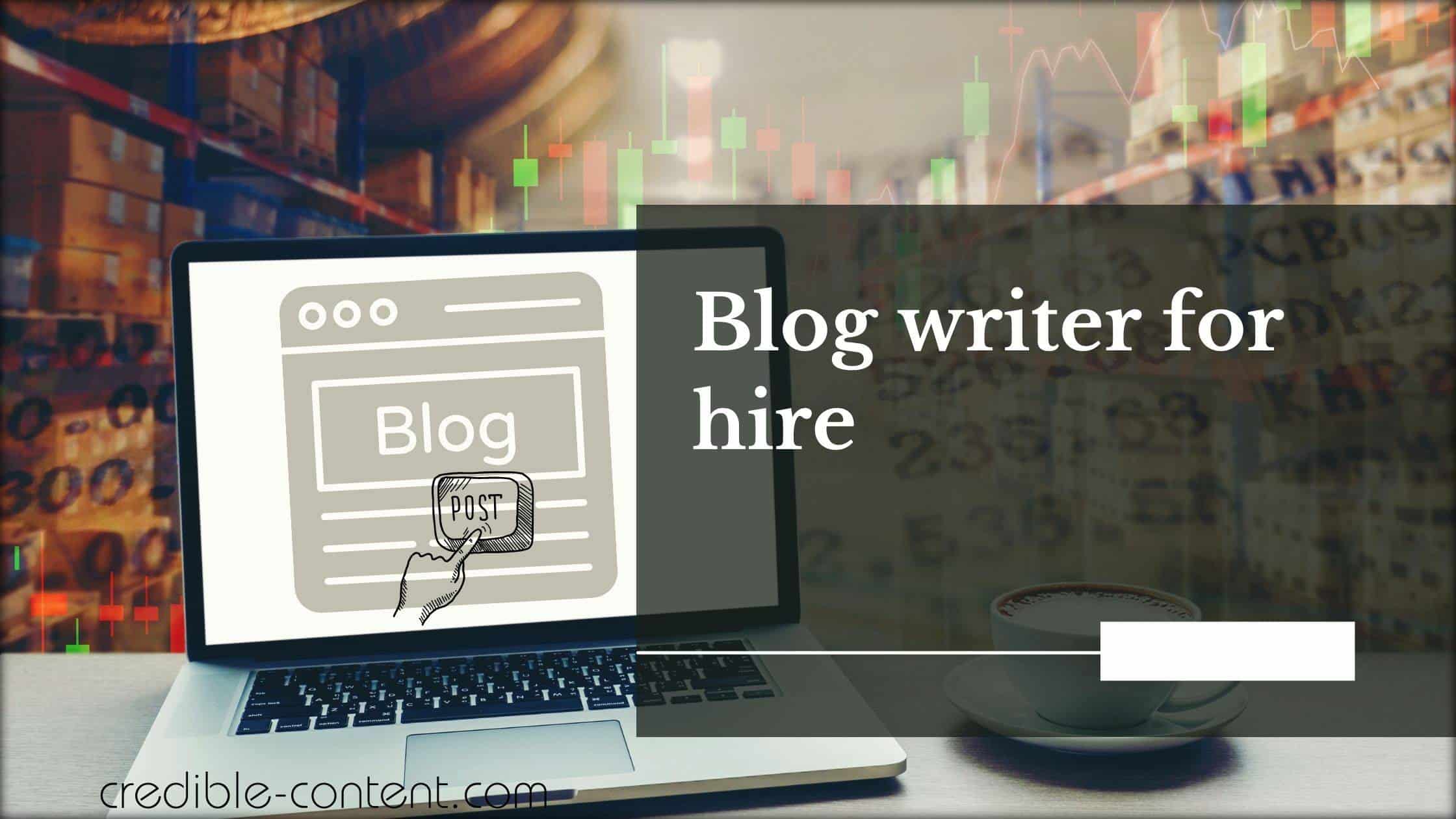 Blog writer for hire