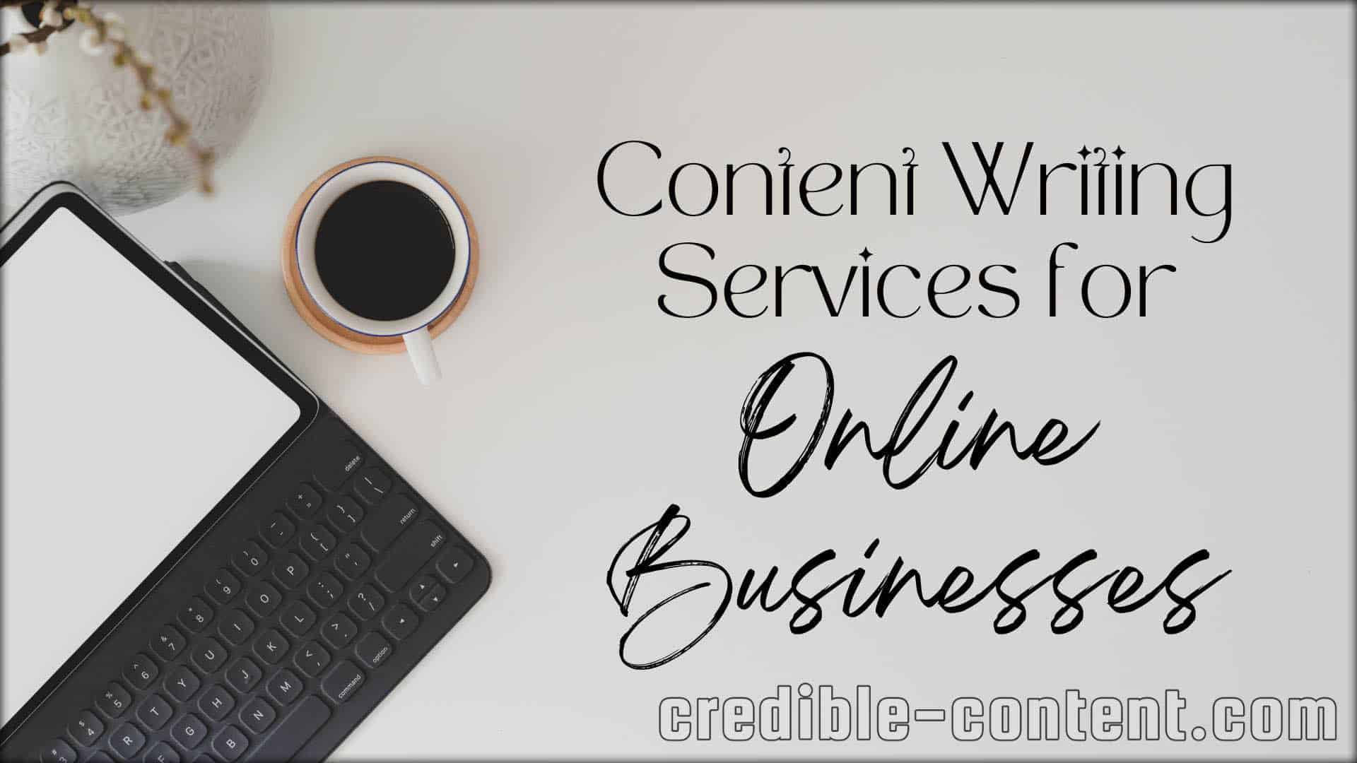 Content writing services for online businesses