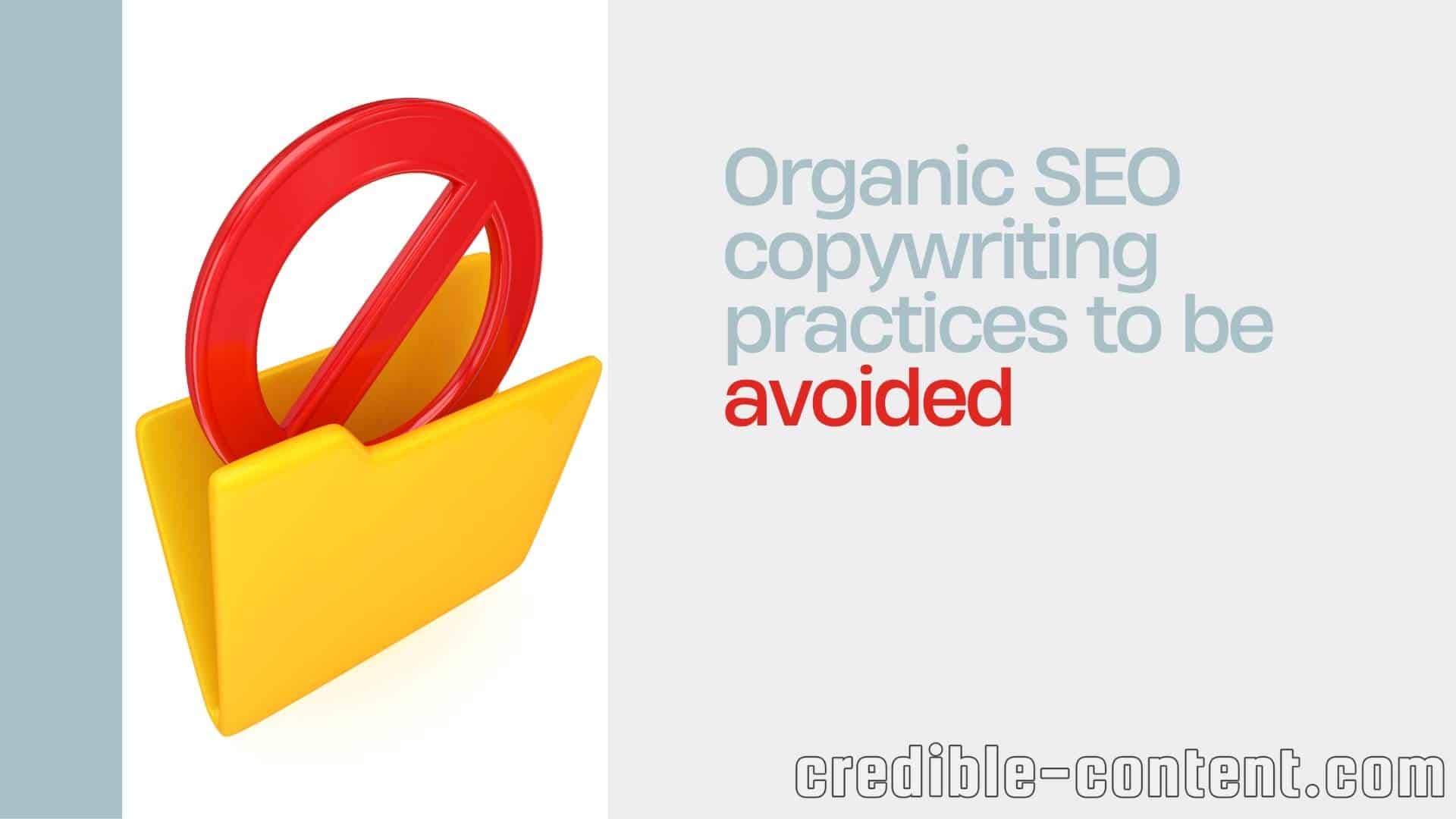 Organic copywriting practices to be avoided