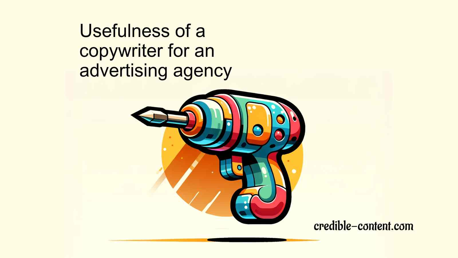 Useful of a copywriter for an advertising agency