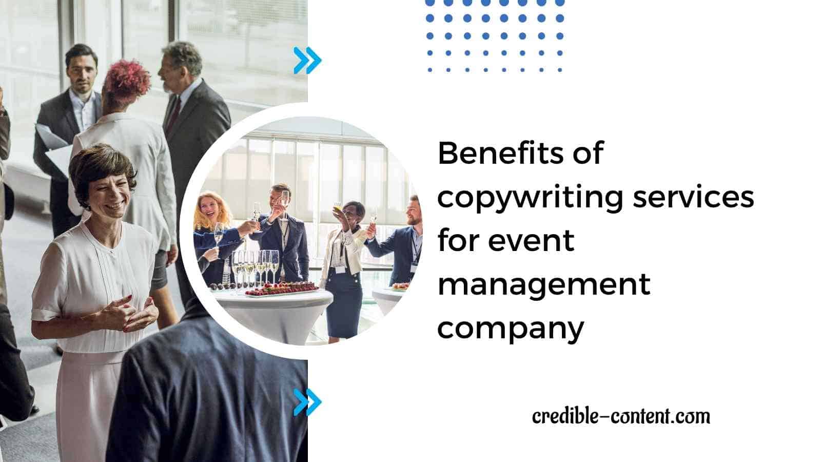 Benefits of copywriting services for event management company