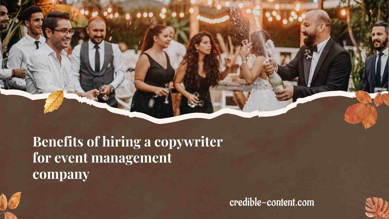 Benefits of hiring a copywriter for event management company