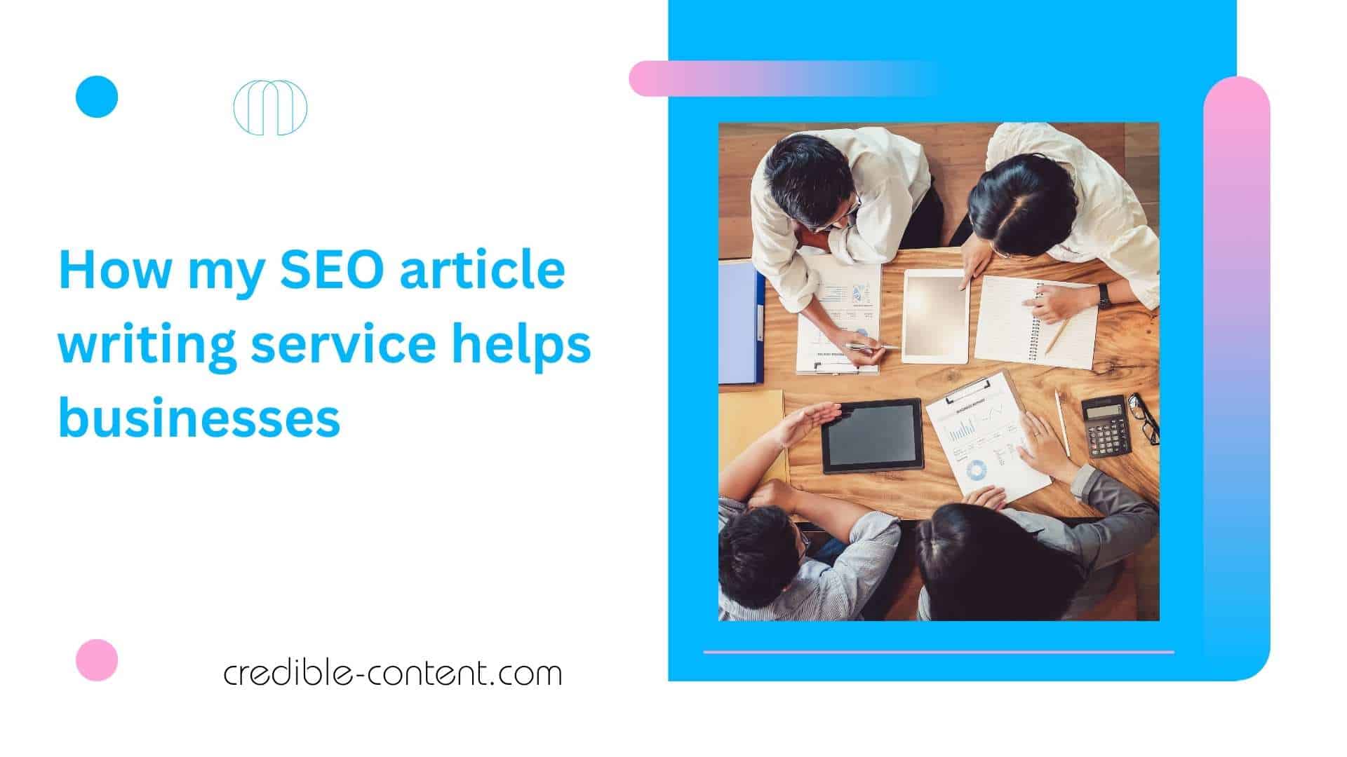 How my SEO article writing service helps businesses