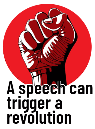 A speech can trigger a revolution