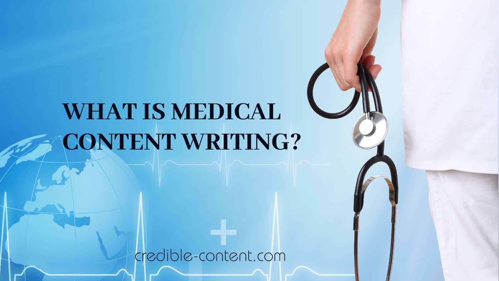 What is medical content writing