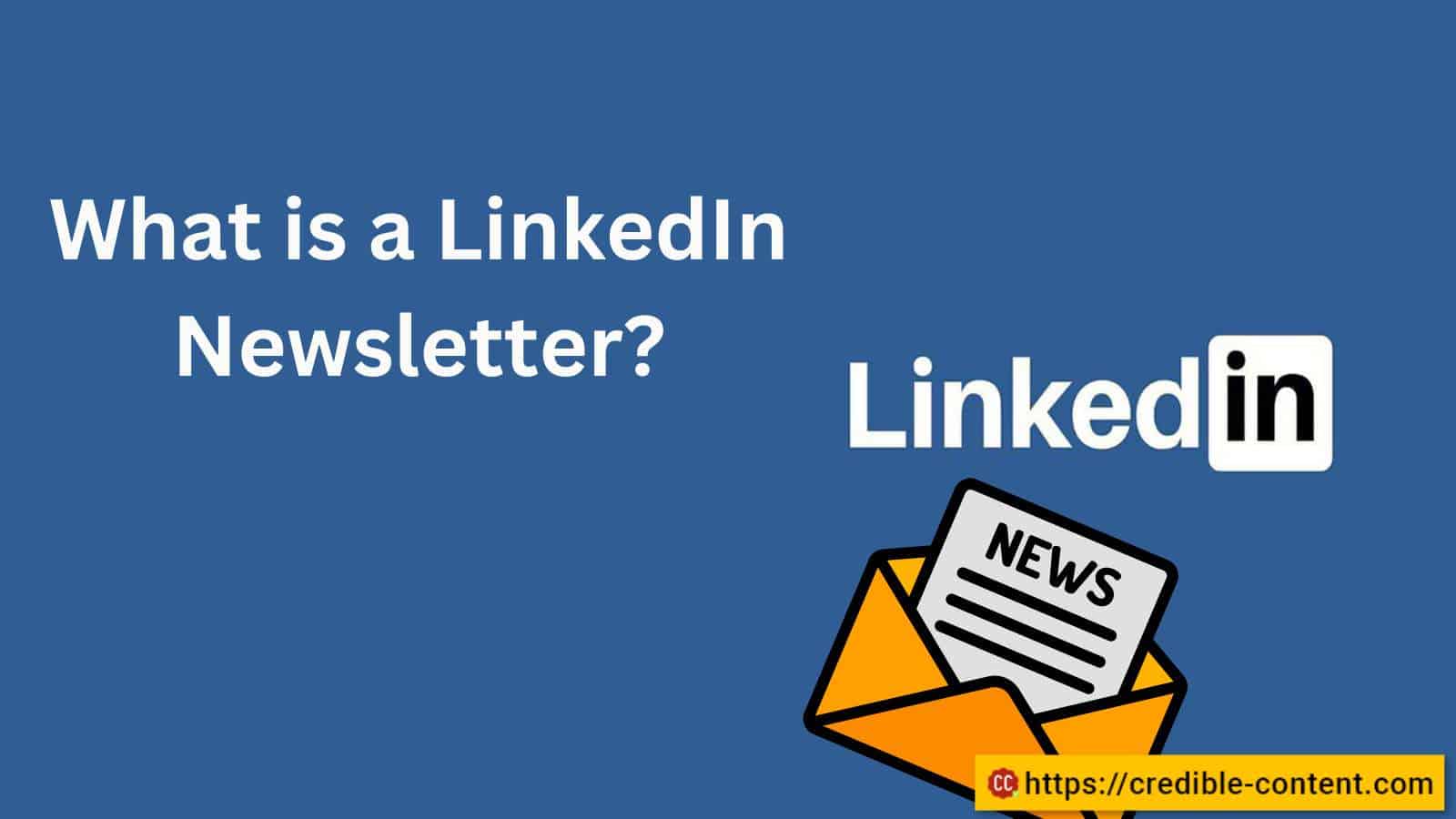 What is a LinkedIn Newsletter