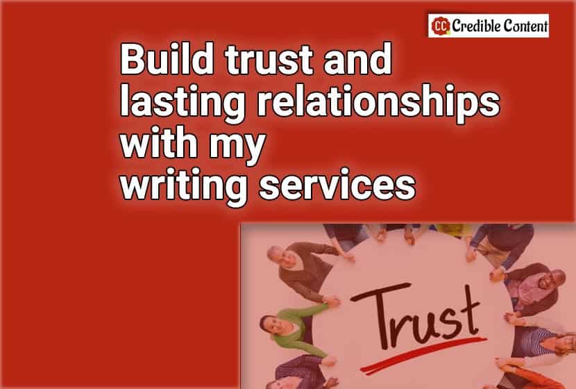 Build trust and lasting relationships with my writing services