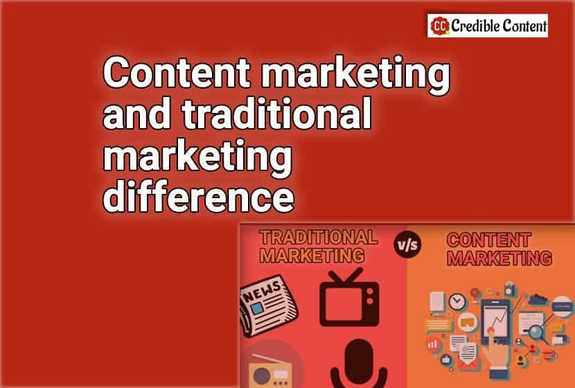 Content marketing and traditional marketing difference