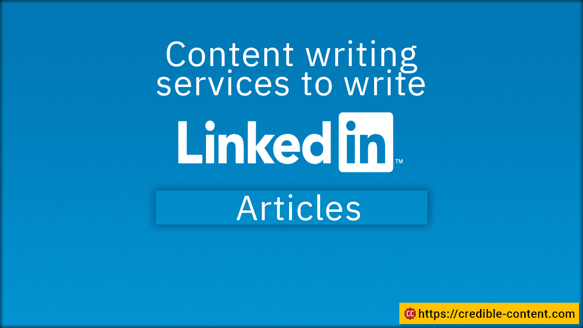 Content writing services for writing LinkedIn articles