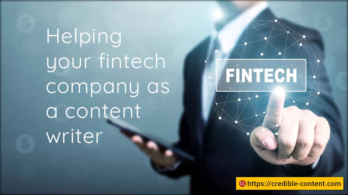 Helping your fintech company as a content writer