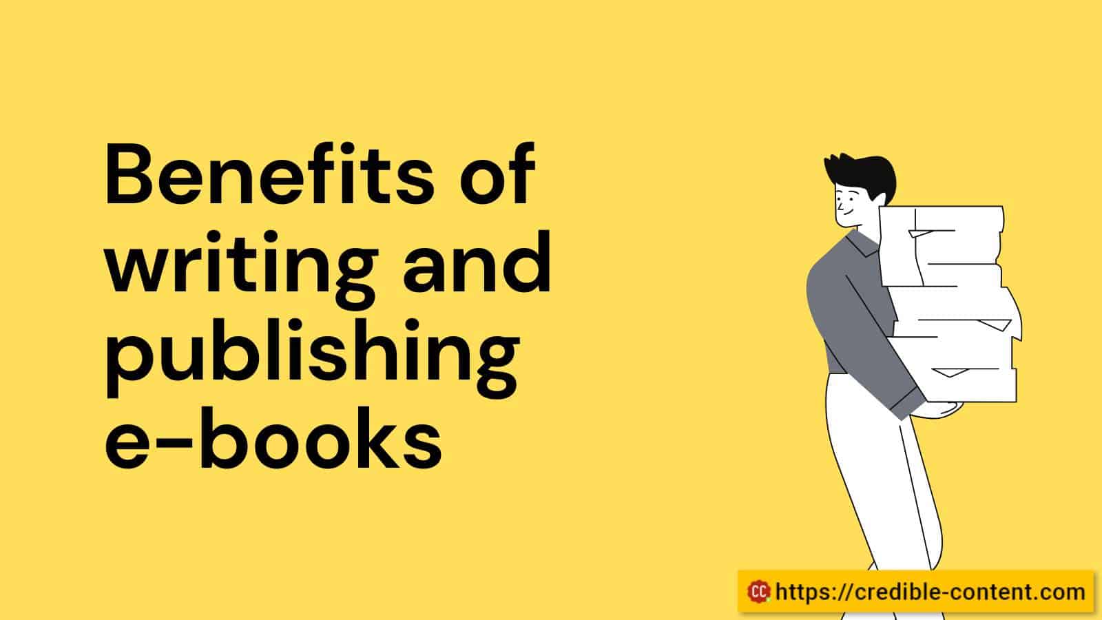 Benefits of writing and publishing e-books