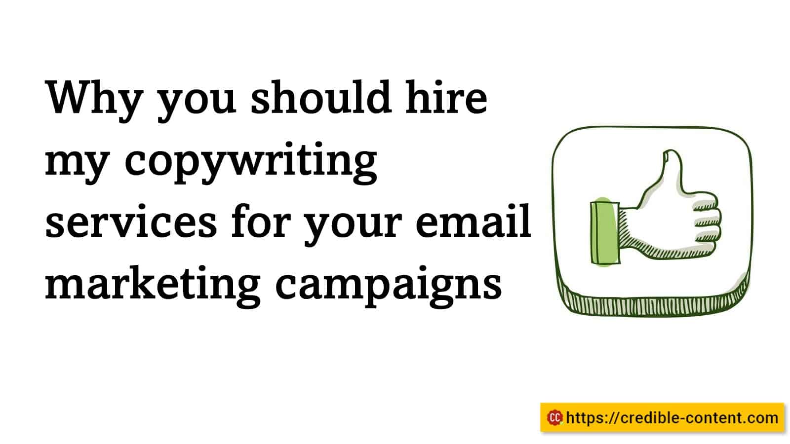 Why you should hire my copywriting services for your email marketing campaigns